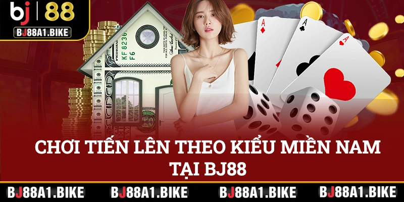 Chơi tiến lên theo kiểu miền Nam tại BJ88